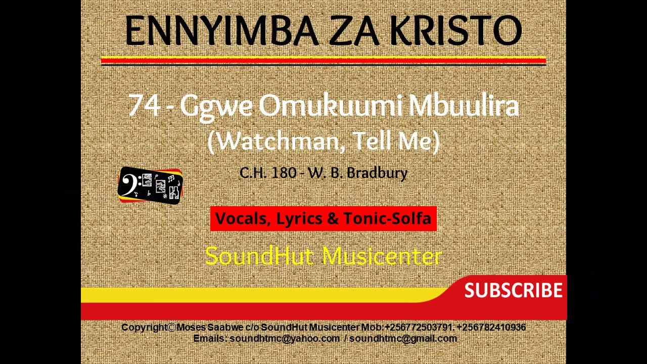74 Ggwe Omukuumi Mbuulira - Watchman tell me