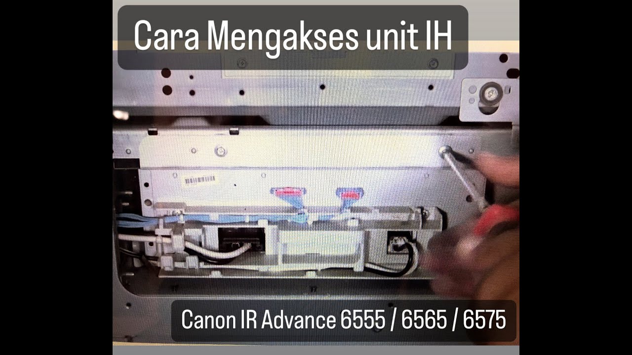 Tutorial Cara Mengakses IH di Mesin Fotocopy Canon IR Advance 6575 / IRA 6555 (SEWA COPIER JAKARTA)