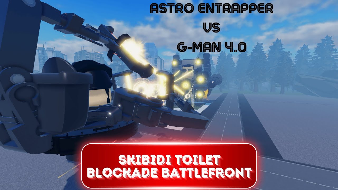 G-Man 4.0 vs Astro Entrapper | ST : Blockade Battlefront