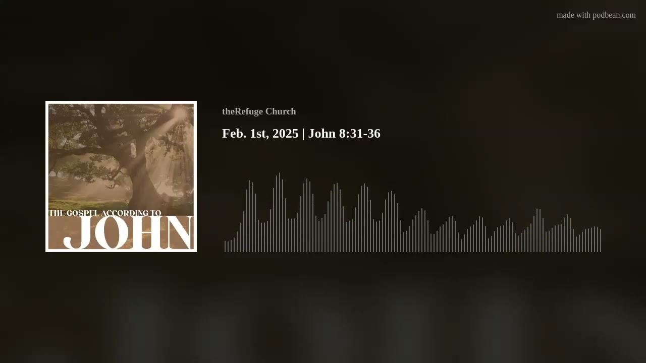 Feb. 1st, 2025 | John 8:31-36