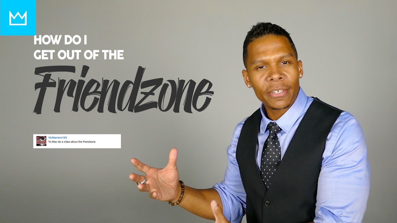 HOW TO GET OUT OF THE FRIENDZONE // Bestmanmade