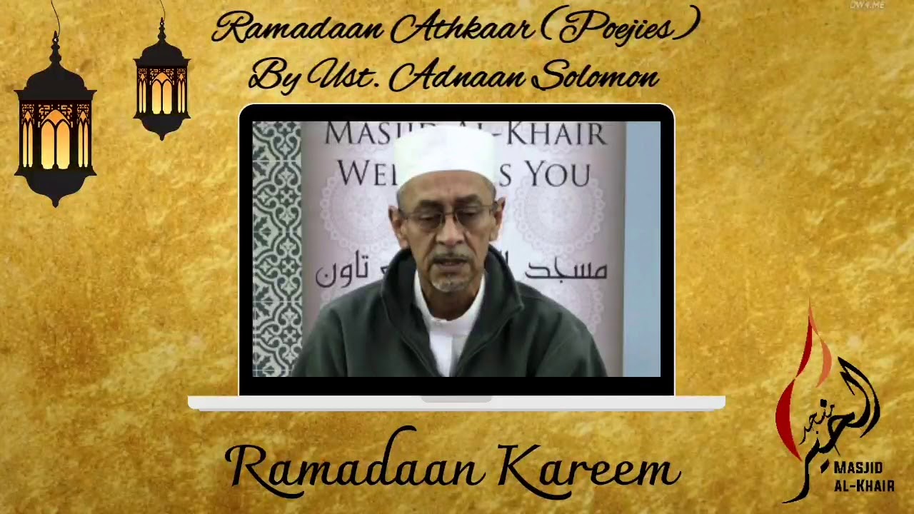 Ramadaan Athkaar (Poejies) By Ust. Adnaan Solomon