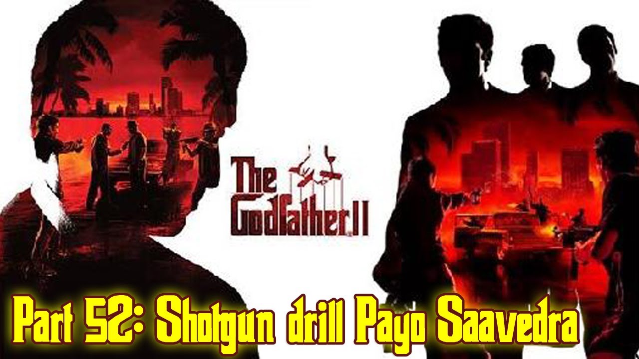 The Godfather™ II - Part 52: Shotgun-drill Payo Saavedra (Hit #34)