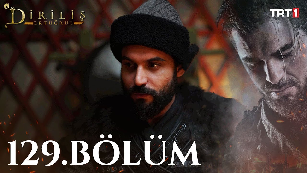 Diriliş Ertuğrul 129. B&ouml;l&uuml;m