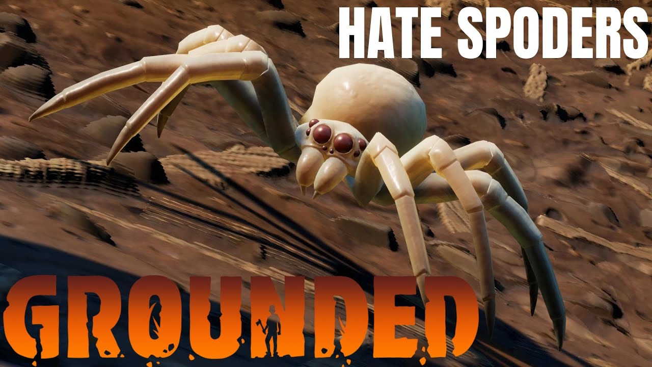 I don't like spoders || Grounded