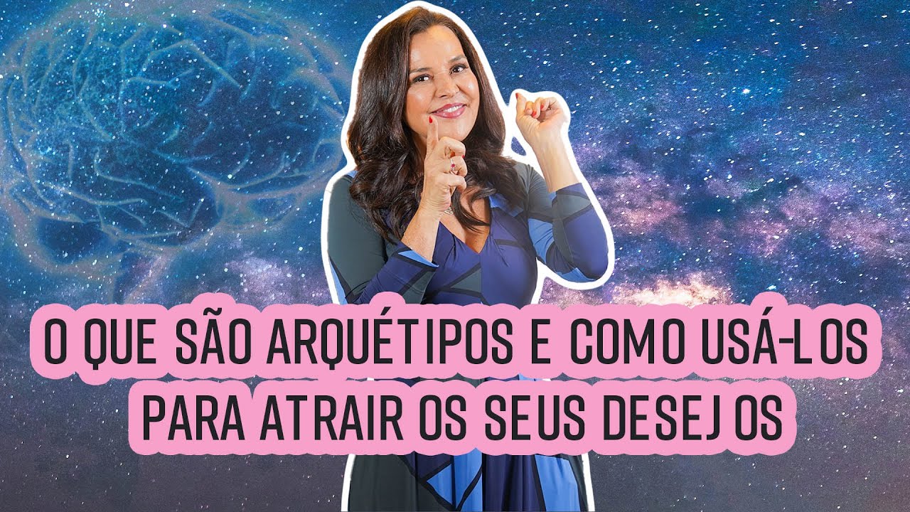 [AULA] O que são arquétipos e como usá-los para atrair os seus desejos
