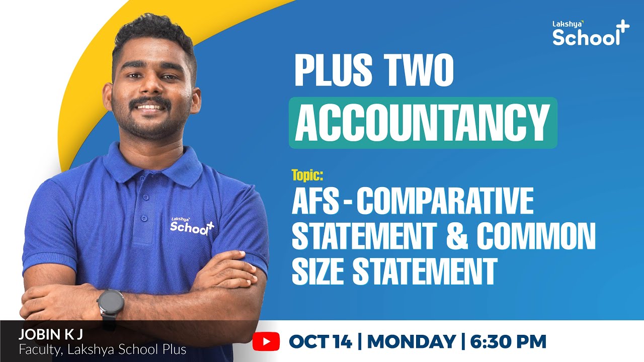 Plus Two Accountancy  | AFS -COMPARATIVE STATEMENT &COMMON SIZE STATEMENT |