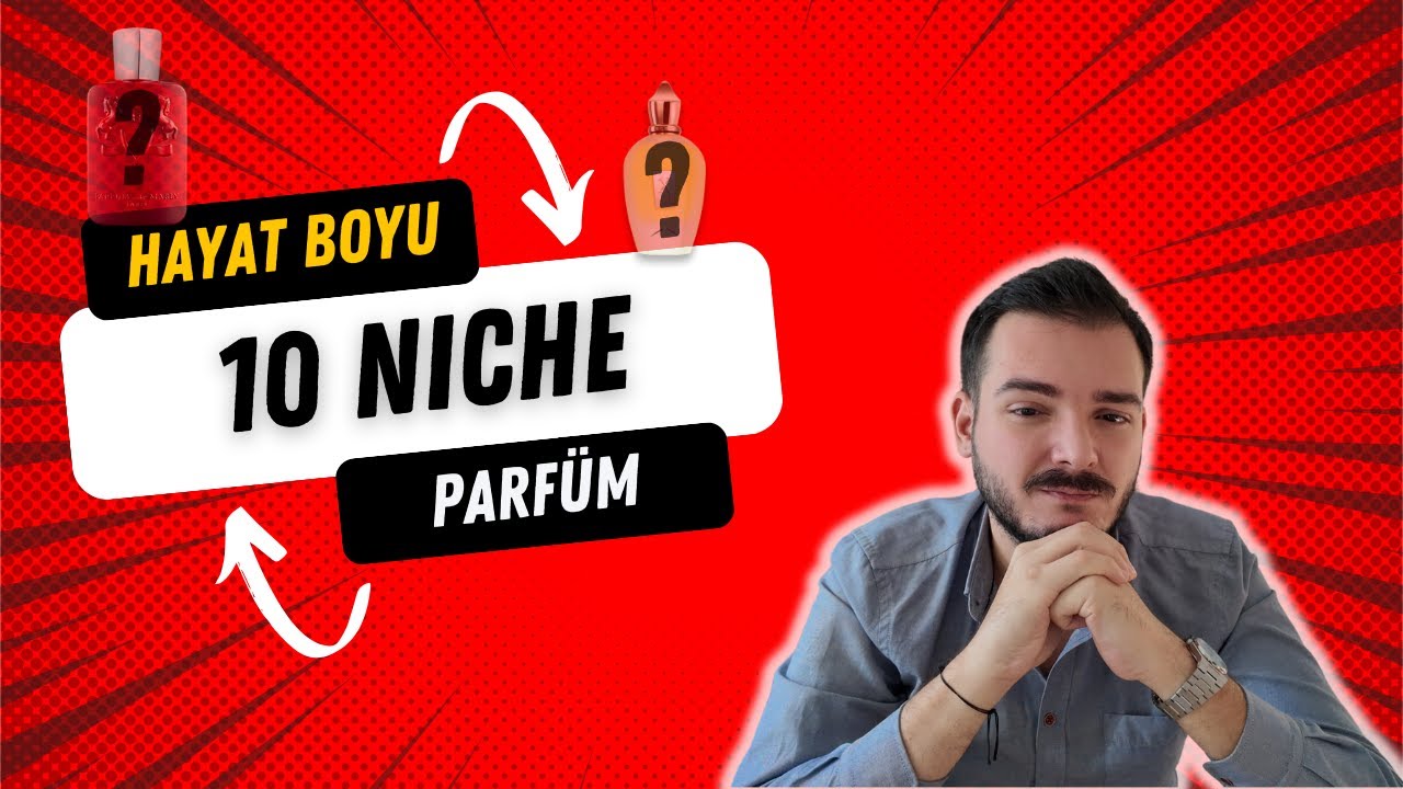 HAYAT BOYU 10 NICHE PARFÜM | En İyi Parfümler