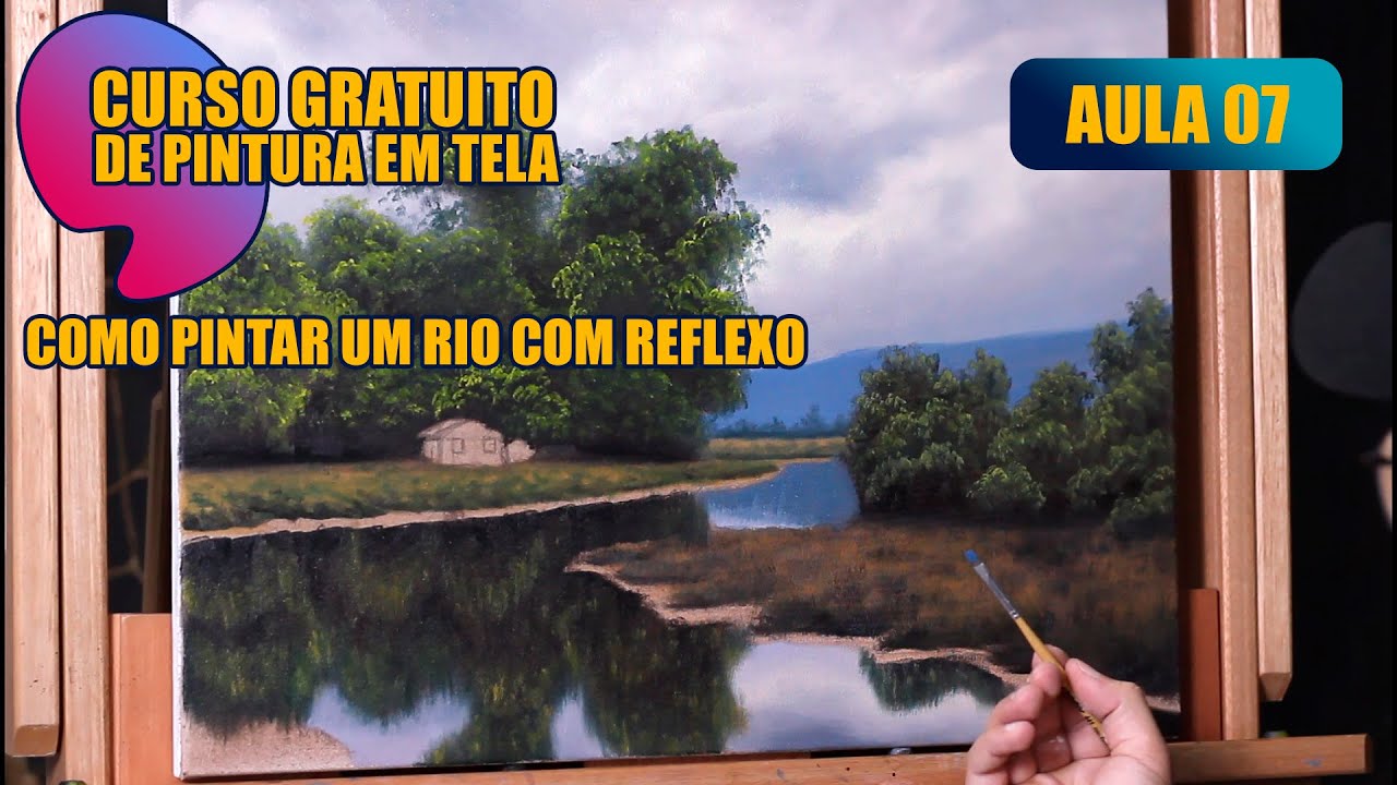 Curso Gratuito de Pintura em Tela - Aula 07 - Como pintar um rio com reflexo