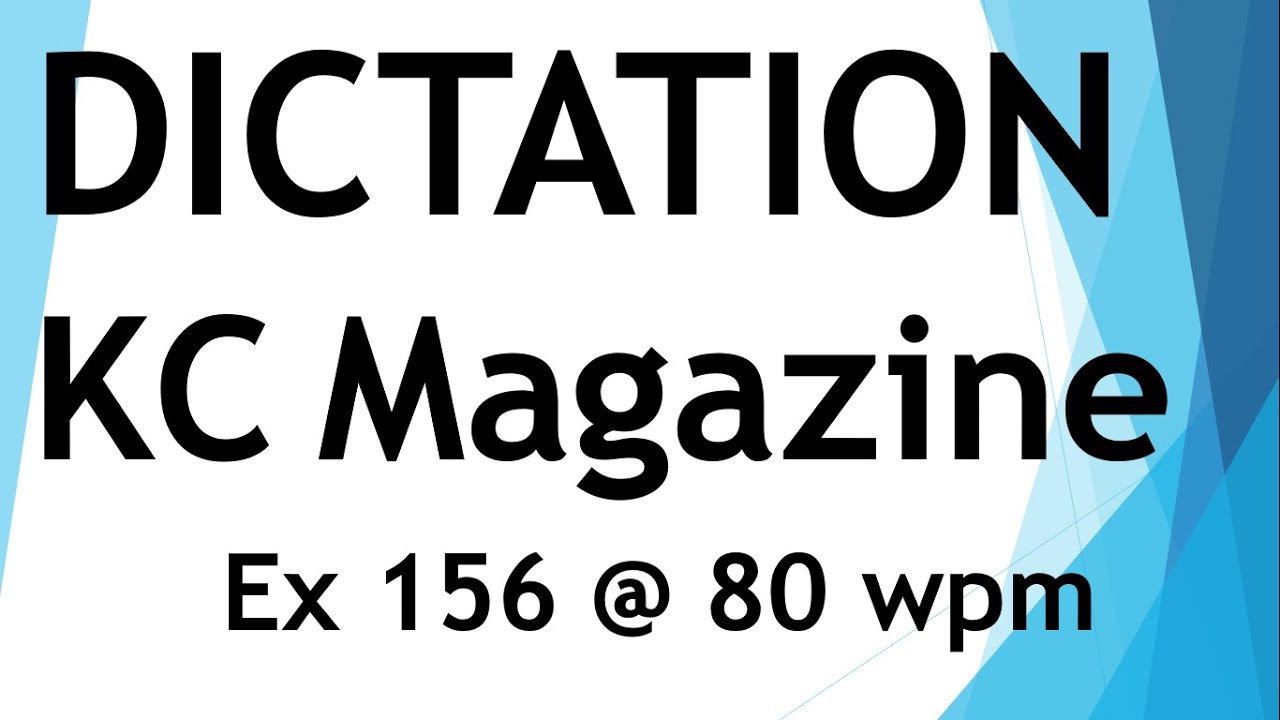 Dictation from Kailash Chandra magazine - Exercise 156 @ 80 wpm