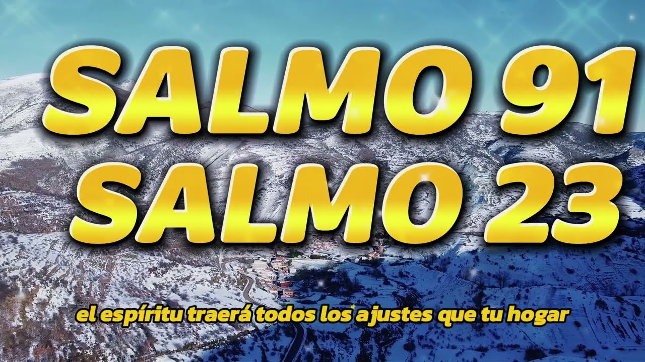 ORACIÓN DEL DÍA 22 de FEBRERO – SALMO 91 Y SALMO 23: LAS DOS ORACIONES MÁS PODEROSAS DE LA BIBLIA