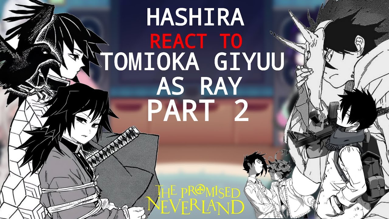⚔️Hashira React To Tomioka Giyuu As Ray🌊||Part 2/2||KNY x TPN||