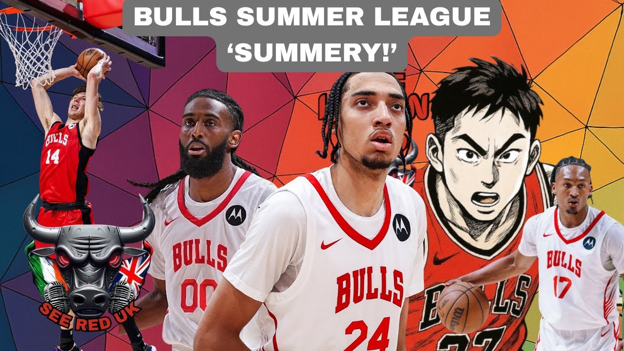 Chicago Bulls Chat: A See Red UK Podcast &ndash; &ldquo;Yukimania, Summer League Standouts & Final Grades&rdquo;
