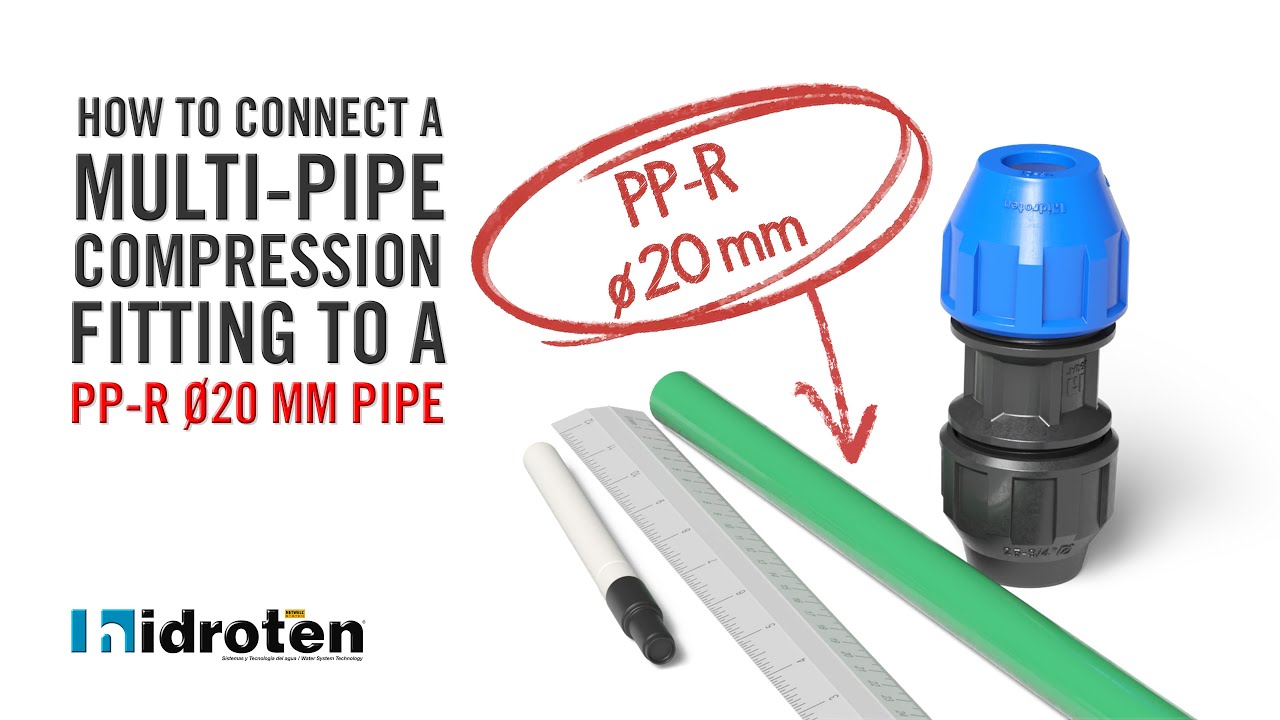 How to connect a Hidroten multi-pipe compression fitting to a &oslash;20 mm PP-R pipe.