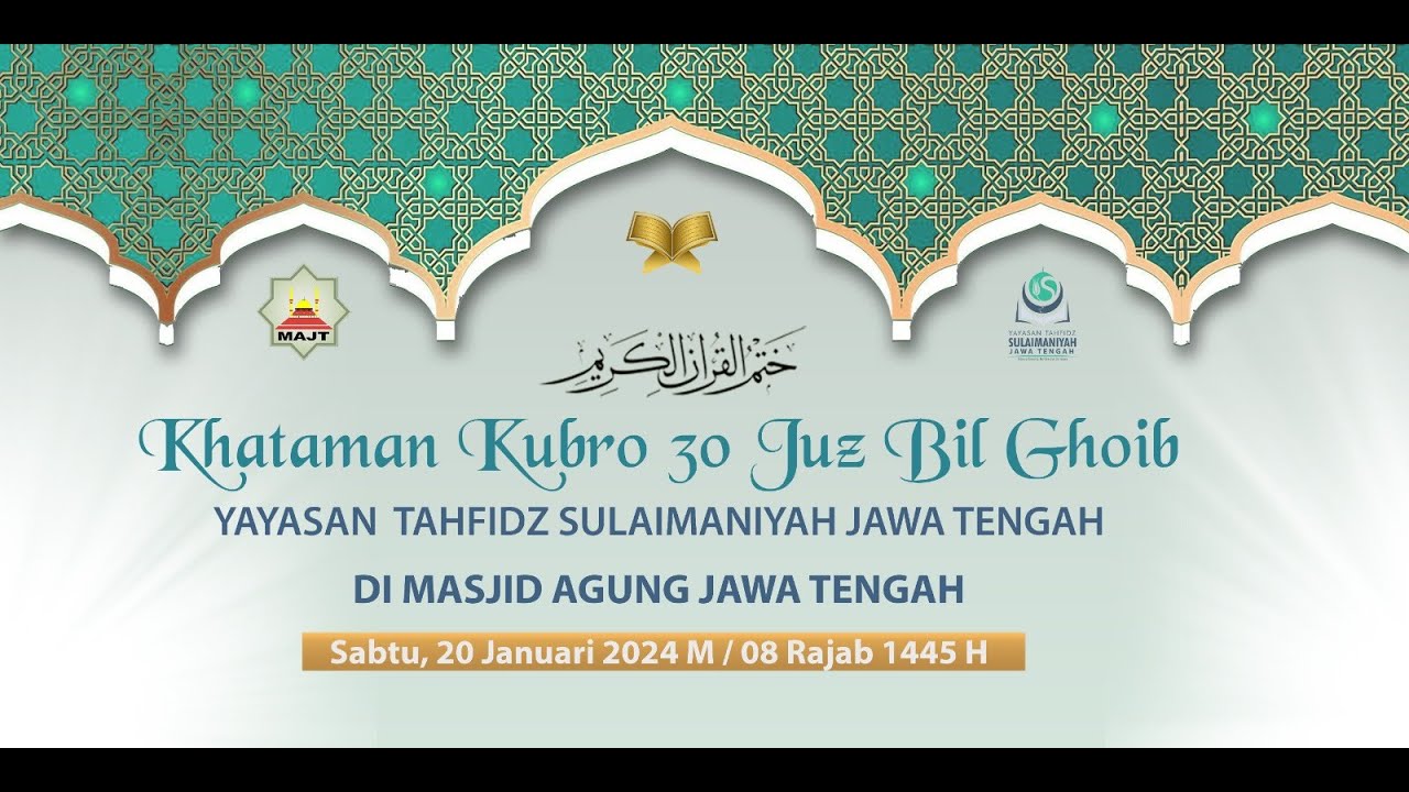 [LIVE EVENT] KHATAMAN KUBRO 30 JUZ  BIL GHOIB YAYASAN TAHFIDZ SULAIMANIYAH JAWA TENGAH (20/01/2024)