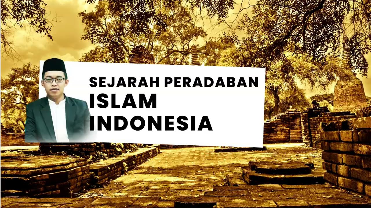 Pengantar Sejarah Peradaban Islam di Indonesia