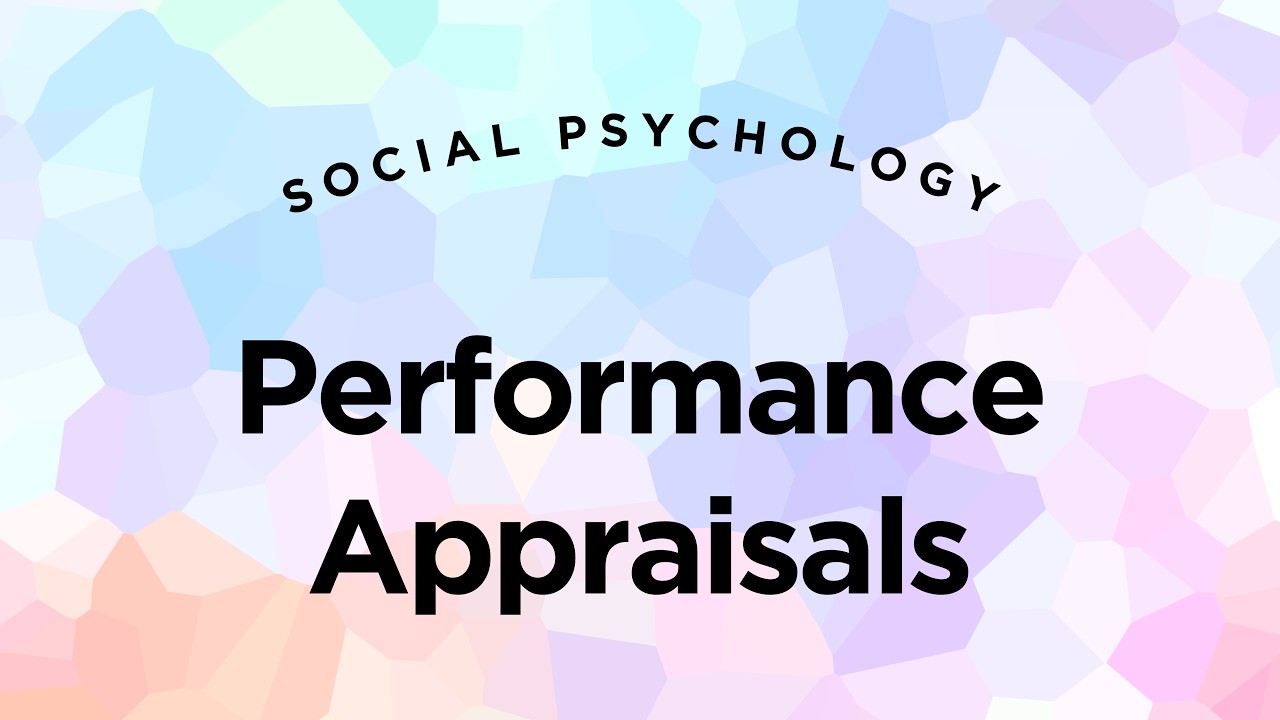 Performance Appraisals: Bias, Fairness, and Organizational Justice - Social Psychology Lecture 13.3