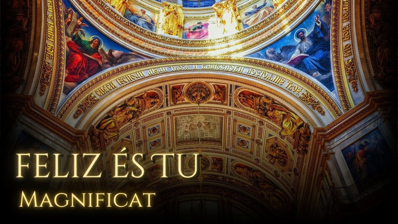 Feliz És Tu - Magnificat
