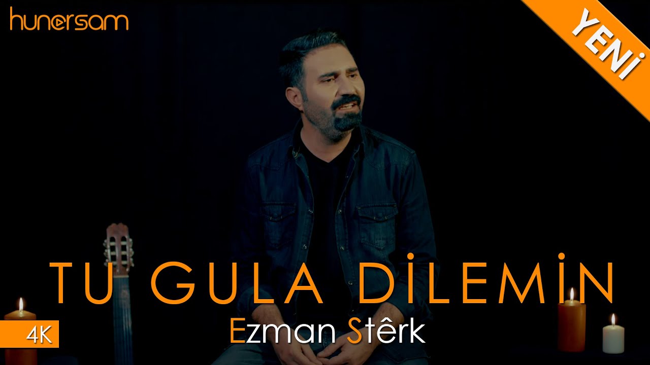 Ezman St&ecirc;rk - Tu Gula Dilemin - (4K) - 2020