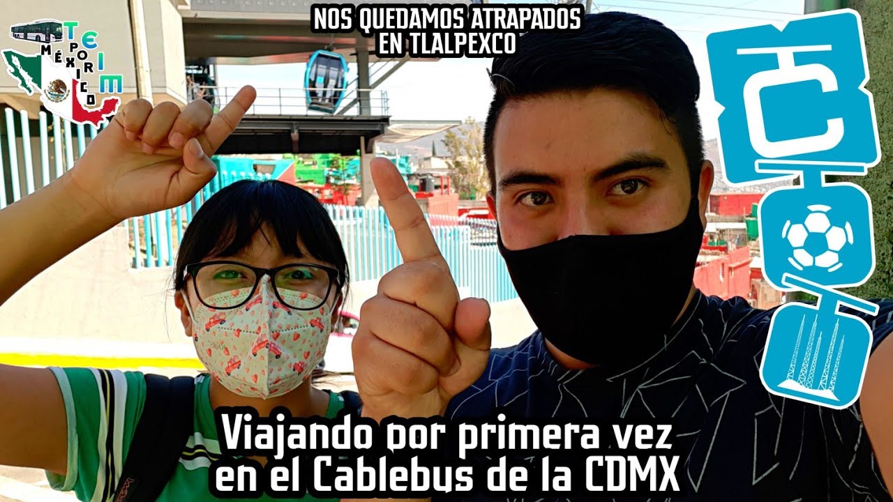 Viajando en el Cablebus de la CDMX|Nos quedamos atorados en Tlalpexco (Vlog)