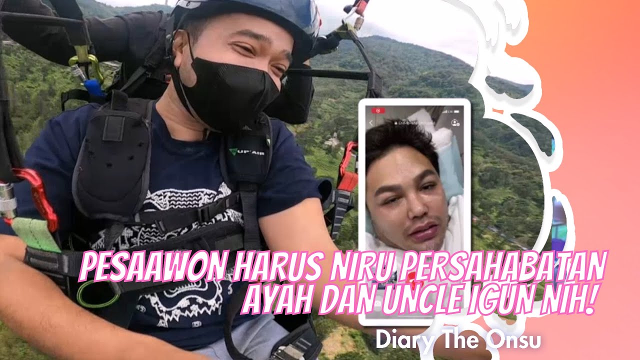 PESAAWON HARUS NIRU PERSAHABATAN AYAH DAN UNCLE IGUN NIH! | DIARY THE ONSU (20/3/21) P3