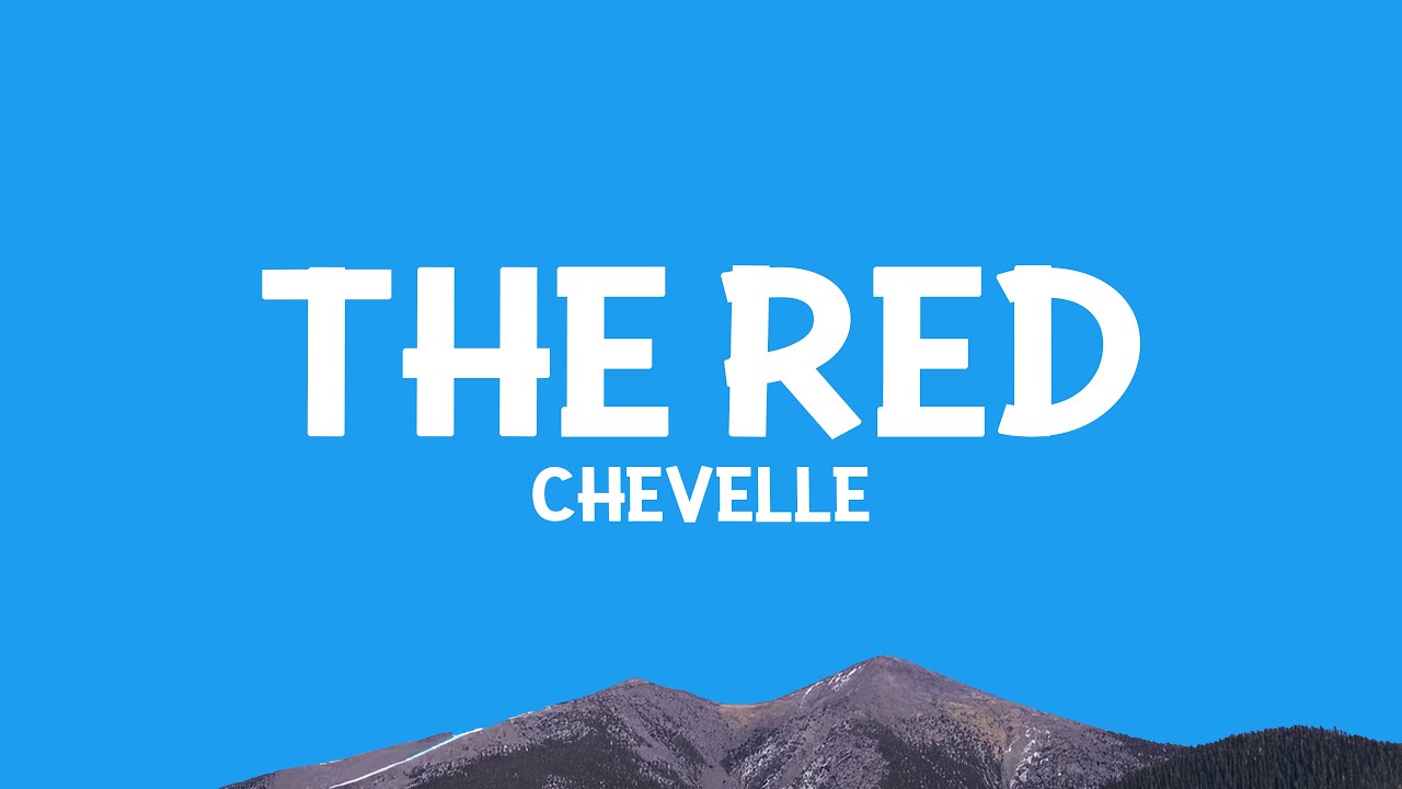Chevelle - The Red (Lyrics)