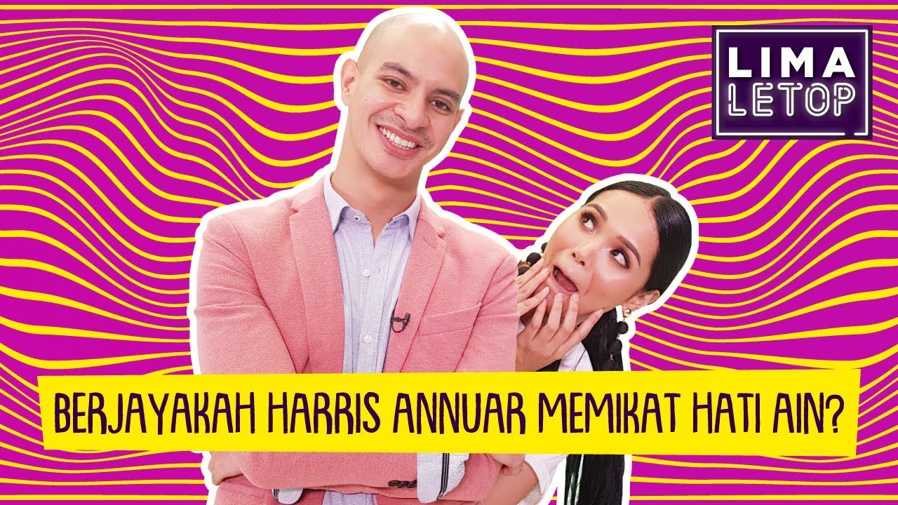 LimaLetop! | Berjayakah Harris Annuar Memikat Hati Ain Edruce?