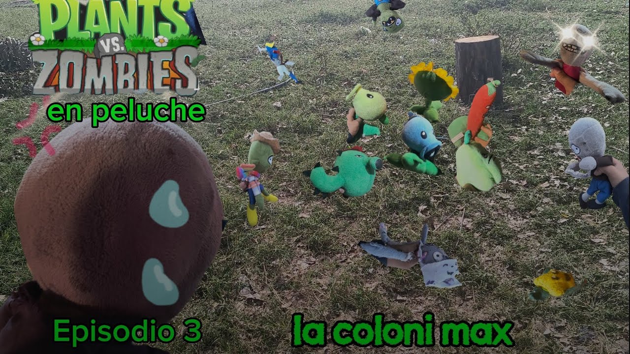 Pvz en peluche T2 E3: la cloni max