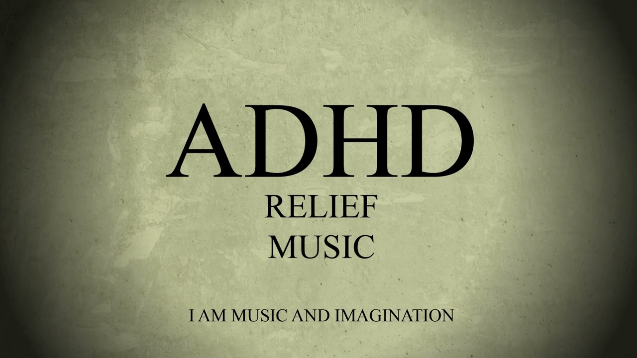 ADHD Relief Music ~ Background and Study Music for Focus and Work 🍀