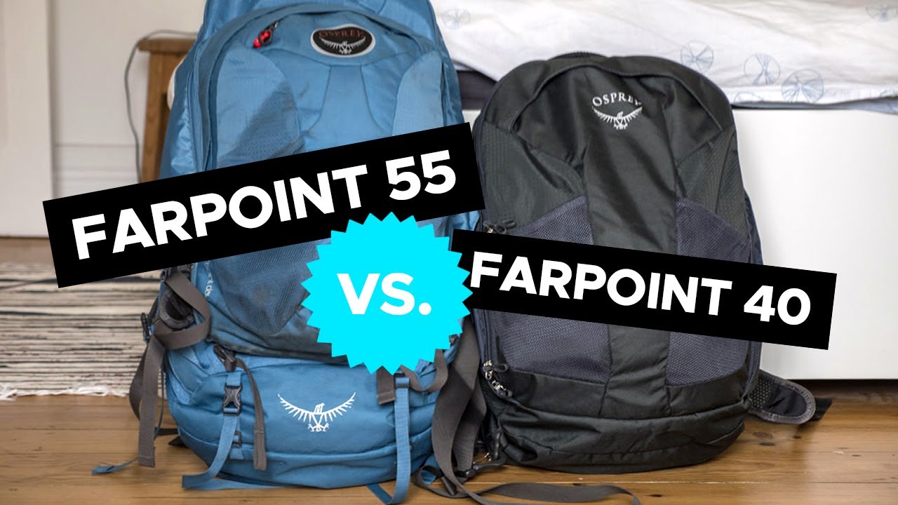 Osprey Farpoint 40 vs 55: Both Tested! (+ Differences Explained)