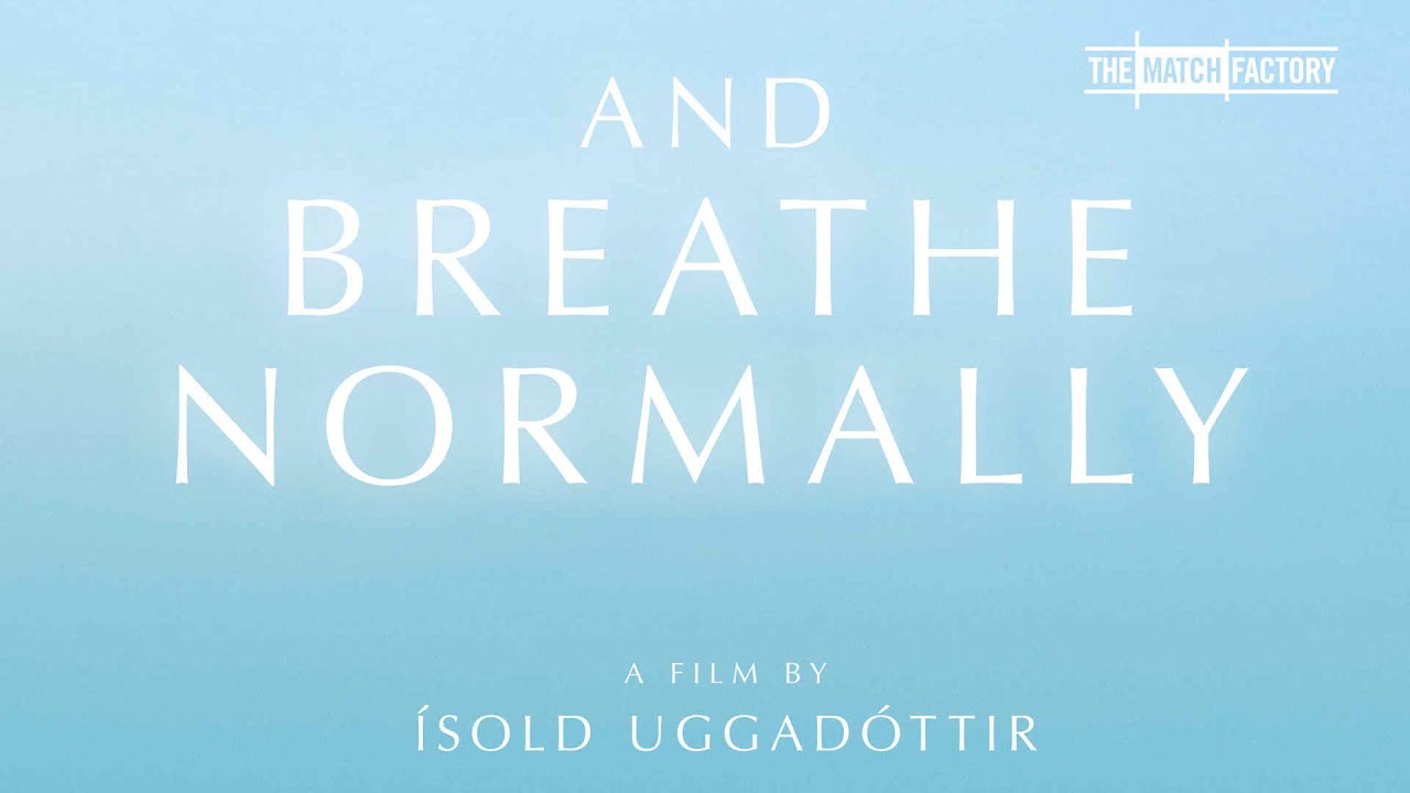 And Breathe Normally (2018) | Trailer | Krist&iacute;n &THORN;&oacute;ra Haraldsd&oacute;ttir | Babetida Sadjo