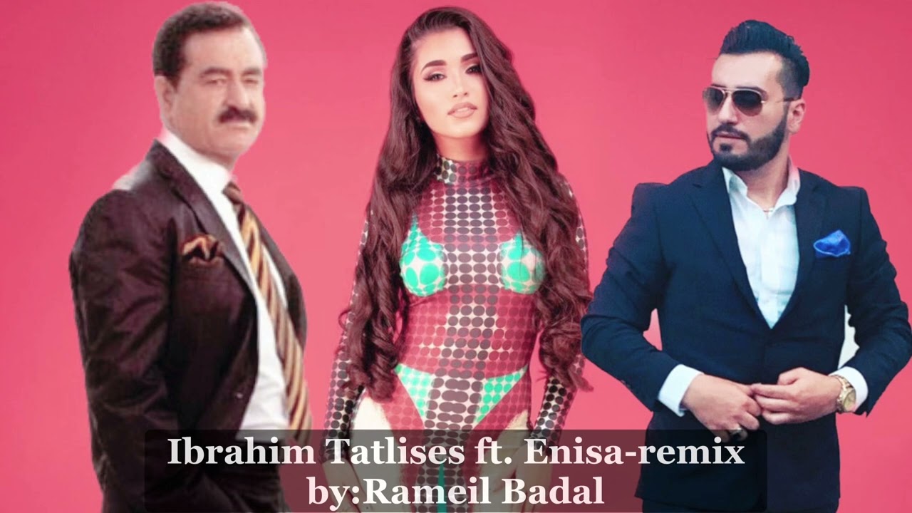 Ibrahim Tatlises FT, ENISA (Mavisim) Remix Rameil Music Production