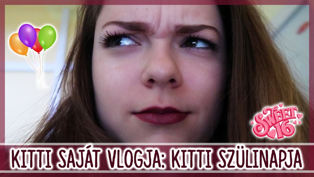 $ KITTI SAJÁT VLOGJA: KITTI SZÜLINAPJA $