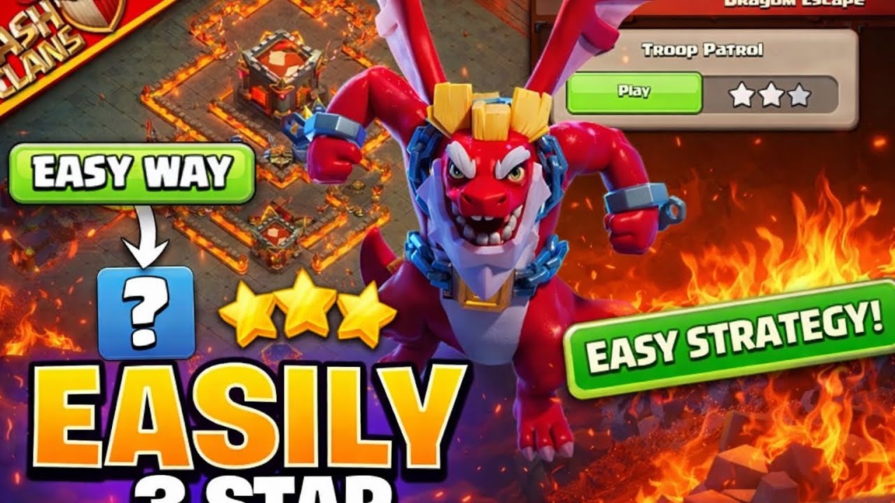 Clash of Clans Dragon Escape | Troop Patrol EASY 3 Star Guide 🐉🔥Dragon Escape EASY 3 STAR ⭐ | Troop 