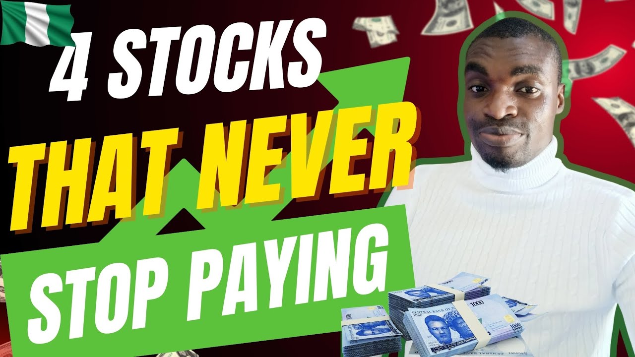 4 NIGERIAN STOCKS THAT KEEP PAYING DIVIDENDS (NO MATTER WHAT)