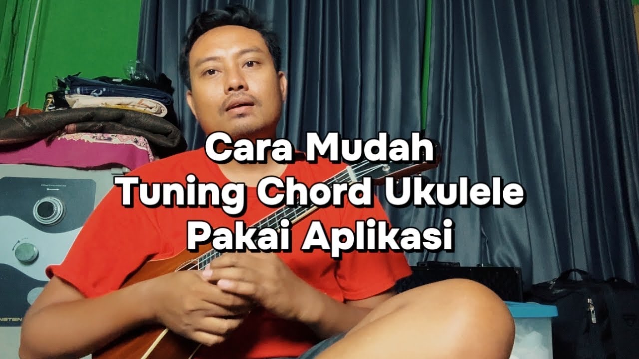 Cara mudah tuning atau stem ukulele bagi pemula