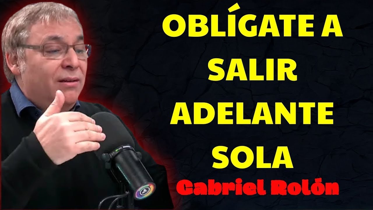 Cómo Salir Adelante Aunque Nadie Esté a Tu Lado | Gabriel Rolón Psicólogo