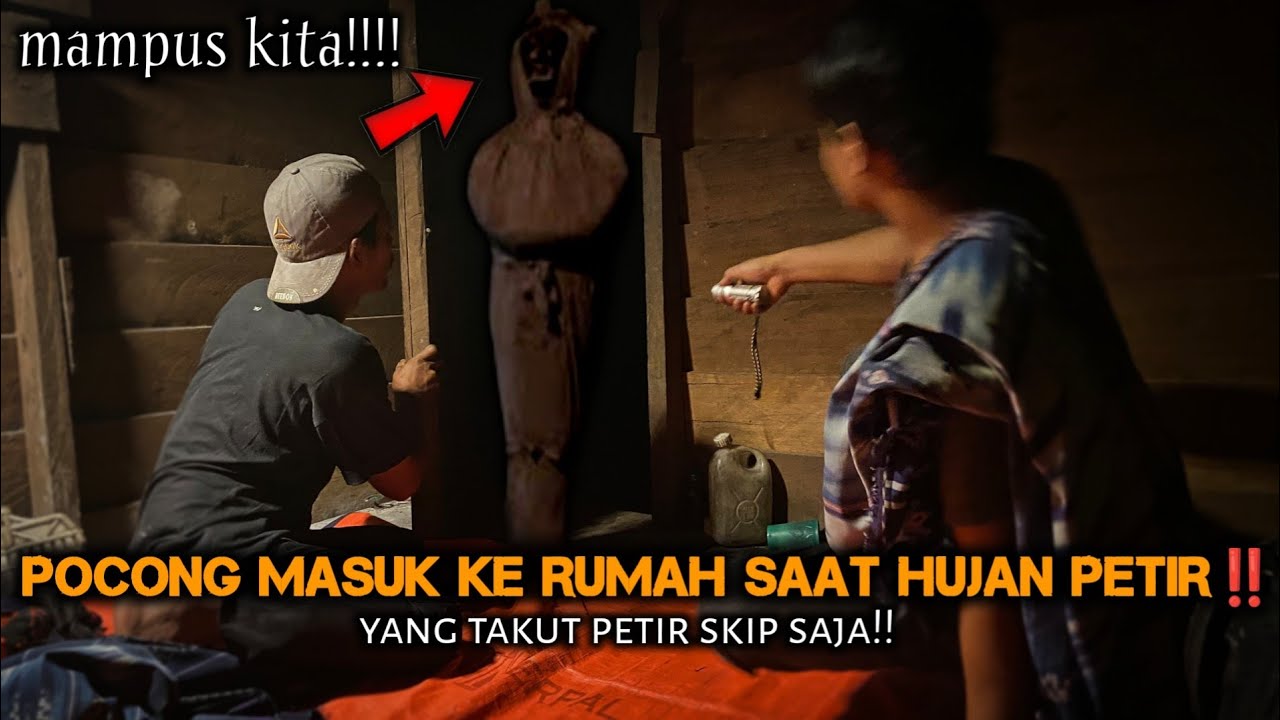 CAMPING HOROR DI RUMAH ANGKER SAAT HUJAN BADAI PETIR POCONG MASUK KE RUMAH DI TENGAH MALAM!!!