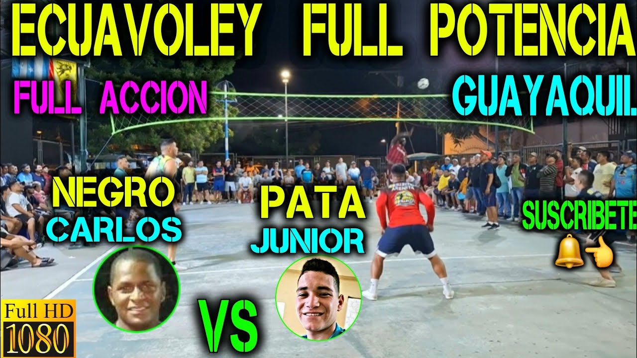 ECUAVOLEY PARTIDAZO 🔥 NEGRO CARLOS VS PATA JUNIOR / FULL ACCION Guayaquil 😱💪