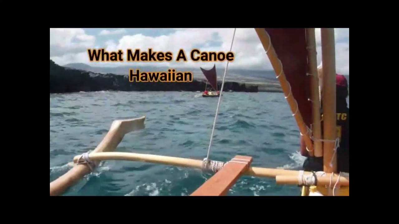 What makes a canoe hawaiian