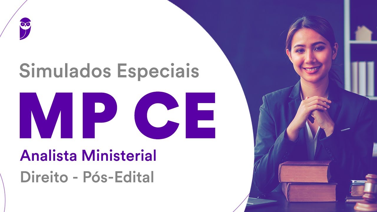 Simulado Especial MP CE &ndash; Analista Ministerial -Especialidade: Direito - P&oacute;s-Edital - Corre&ccedil;&atilde;o