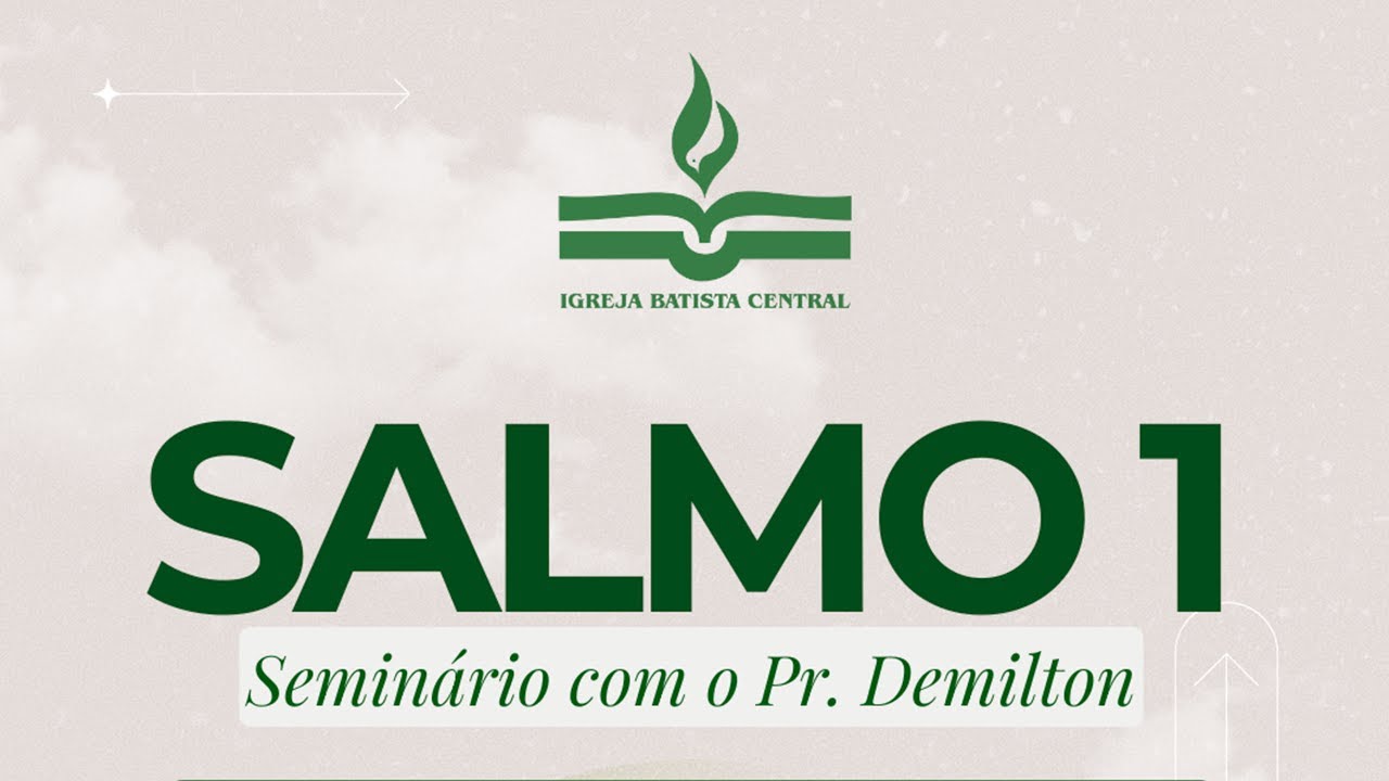 Semin&aacute;rio Salmos 1 - Pr. Demilton - 11.01.2026 09h00