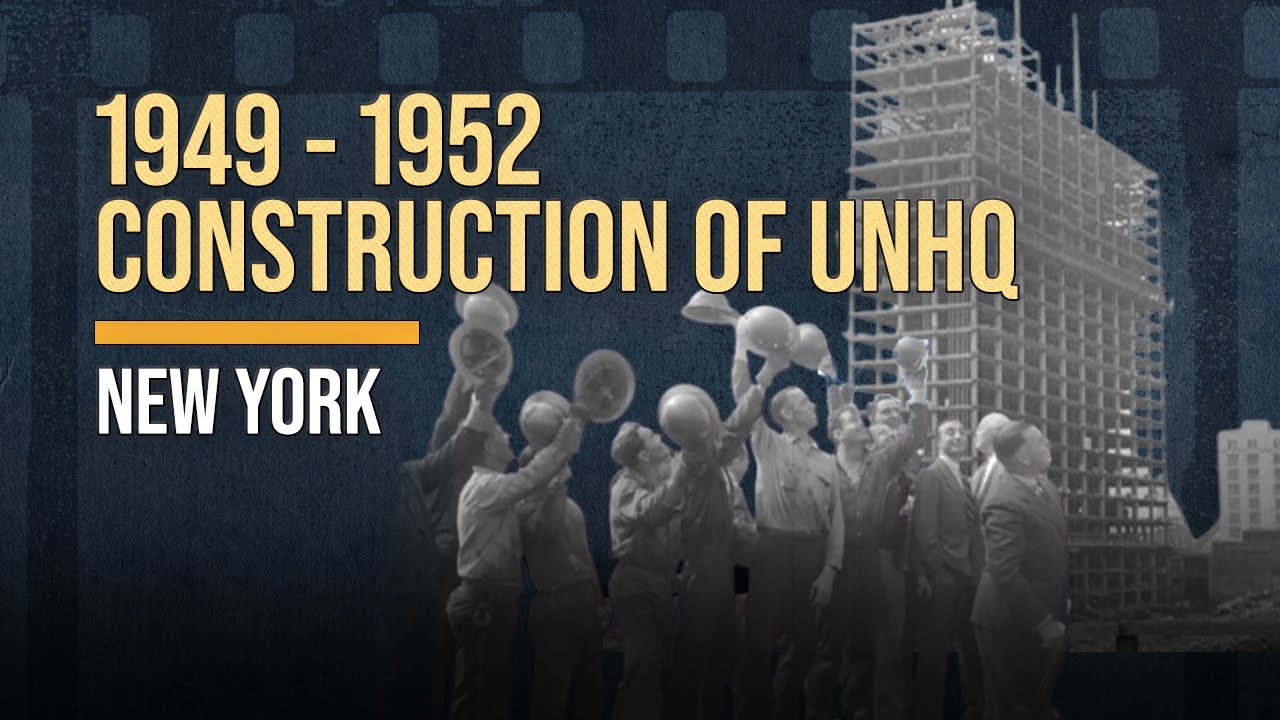 Construction on UN Headquarters | United Nations