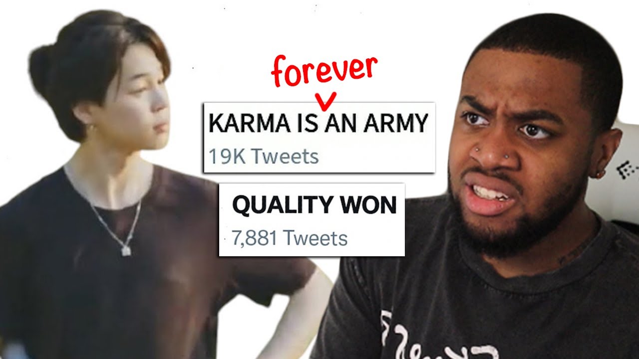 Karma will be an ARMY FOREVER! (QUALITY WON!)