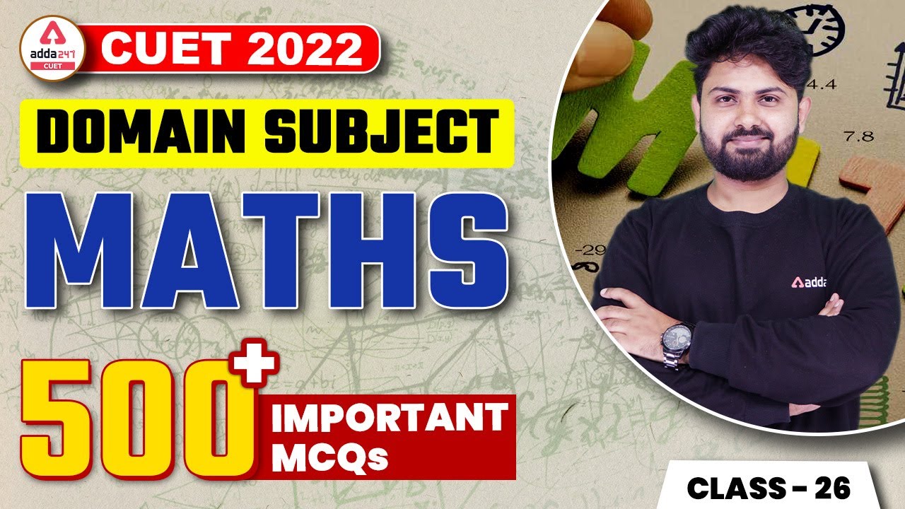 CUET 2022 | 500+ Most Important Questions | Maths Domain Subject | Class 25