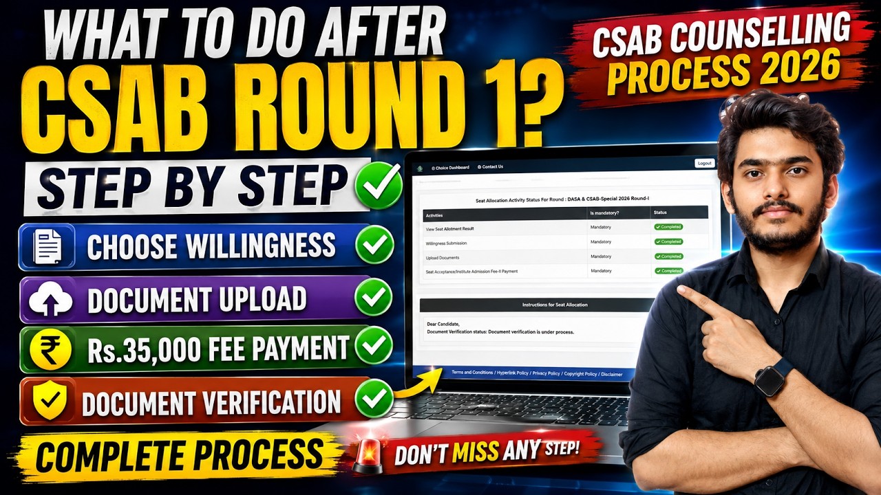 🚨CSAB Counselling 2026 Round 1 Process✅ | Choose Willingess | Document Verification | CSAB Round 2