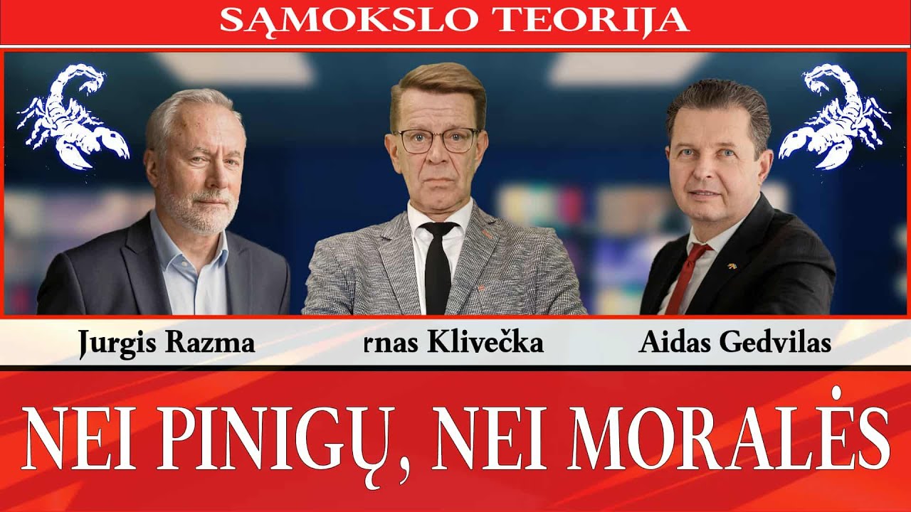 Sąmokslo teorija 2025 10 23 Nei ministrės, nei pinigų, nei moralės.