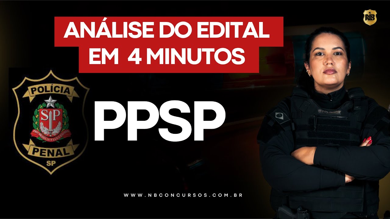 EDITAL POLÍCIA PENAL DE SÃO PAULO PÚBLICADO! Análise em 4 minutos 