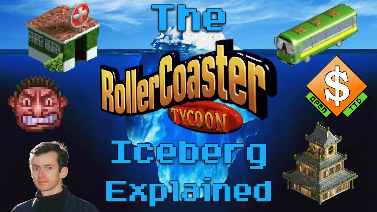 The RollerCoaster Tycoon Iceberg Explained