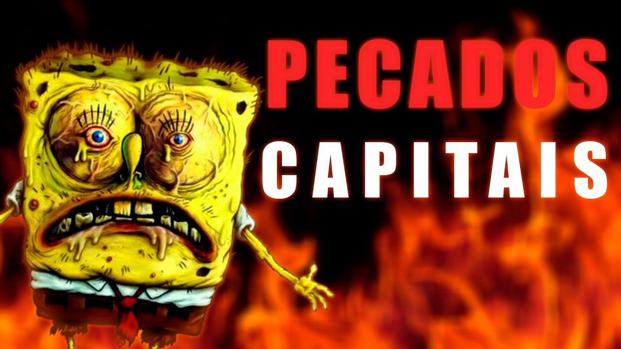 os 7 PECADOS CAPITAIS em Bob Esponja (teoria)